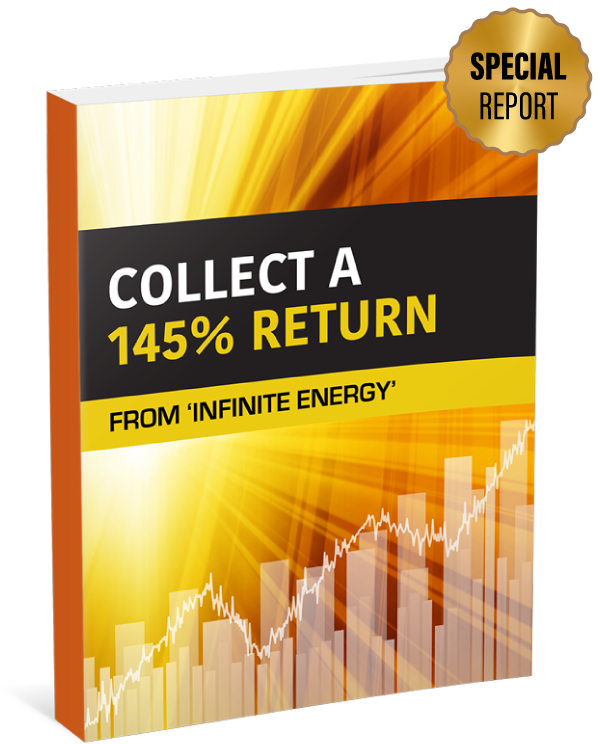 Collect a 145% Return From ‘Infinite Energy