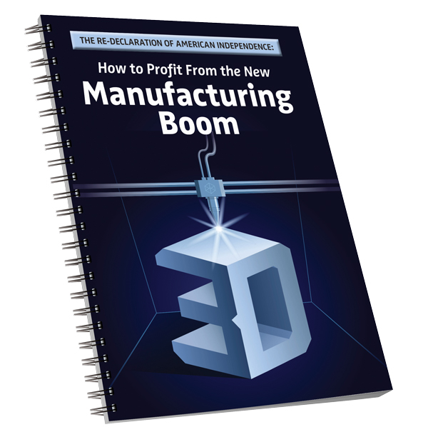 The Re-Declaration of American Independence - How to Profit From the New Manufacturing Boom