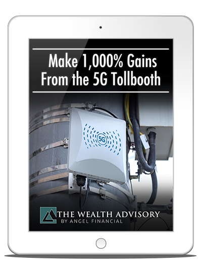 Make 1,000% Gains From the 5G Tollbooth